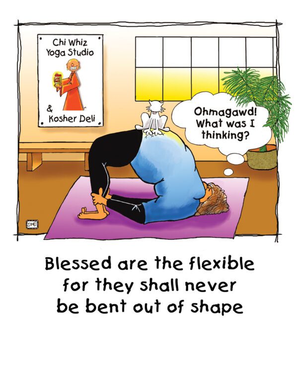 "Funny yoga-themed greeting card titled 'Blessed Are The Flexible' featuring the humorous message 'Blessed are the flexible for they shall never be bent out of shape.' A colorful design from The Great Cosmic Happy Ass Card Company, perfect for yoga enthusiasts, birthdays, or anyone who appreciates witty inspiration."